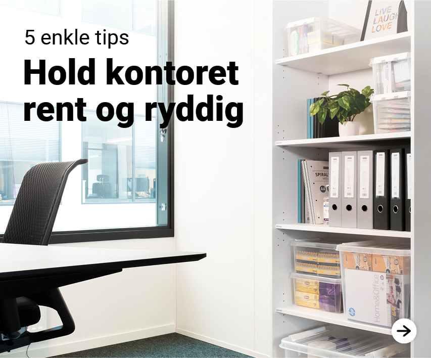 Hold kontoret rent og ryddig